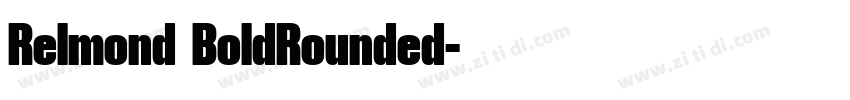 Relmond BoldRounded字体转换 Relmond BoldRounded字体转换